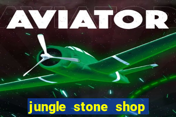 jungle stone shop reclame aqui